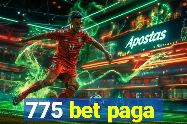 775 bet paga